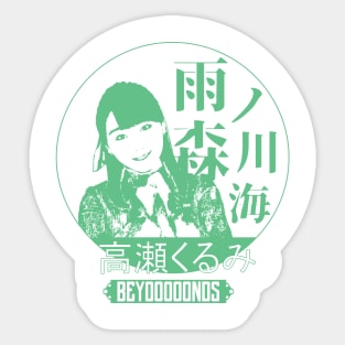 BEYOOOOOONDS - Takase Kurumi Sticker